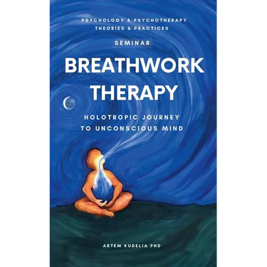 Breathwork Therapy Seminar: Holotropic Journey to Unconscious Mind Secrets