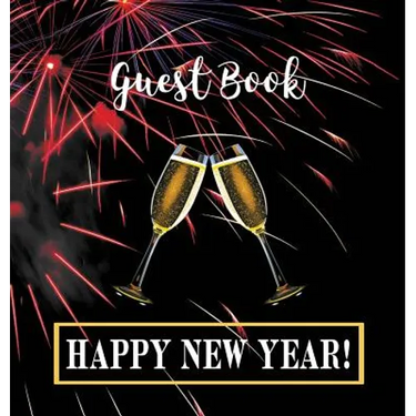 Party Guest Book HARDCOVER: Seasonal Party Guest Book for New Year's Eve:: Party Guest Book For NEW YEAR'S EVE
