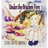 Under the Bracken Fern: A children's story for grownups