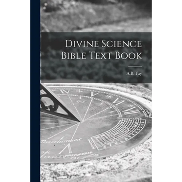 Divine Science Bible Text Book
