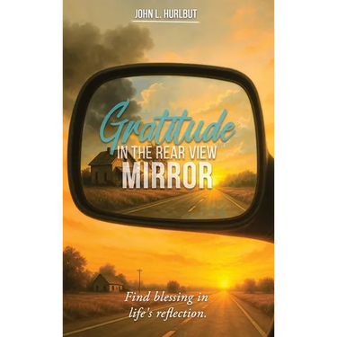 Gratitude in the Rear View Mirror