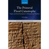 The Primeval Flood Catastrophe: Origins and Early Development in Mesopotamian Traditions