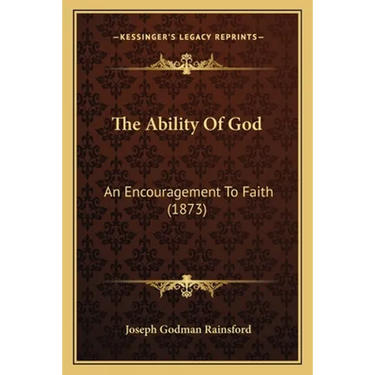 The Ability Of God: An Encouragement To Faith (1873)