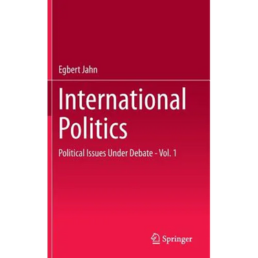 International Politics: Political Issues Under Debate - Vol. 1