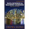 Data Science and Machine Learning with Python: Learn and Practice Series