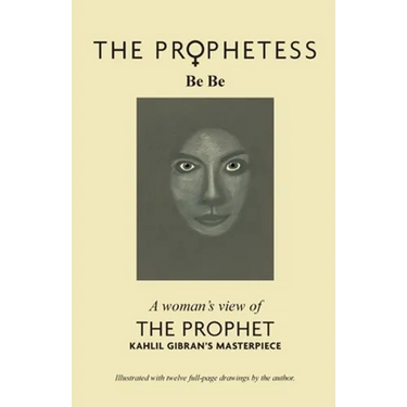The Prophetess: A Woman's View of The Prophet