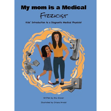 My Mom Is a Medical Fizzicist
