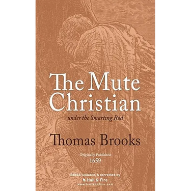 The Mute Christian under the Smarting Rod