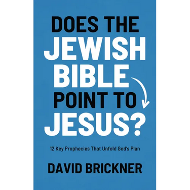 Does the Jewish Bible Point to Jesus?: 12 Key Prophecies That Unfold God's Plan