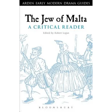 The Jew of Malta: A Critical Reader: A Critical Reader