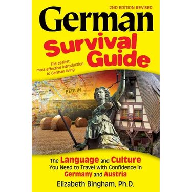 German Survival Guide: The Language and Culture You Need to Travel with Confidence in Germany and Austria