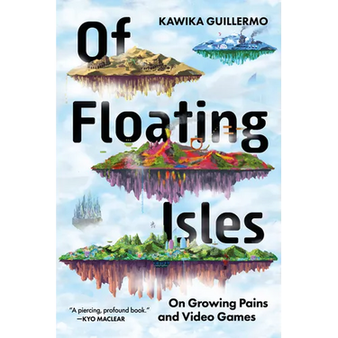 Of Floating Isles: On Growing Pains and Video Games