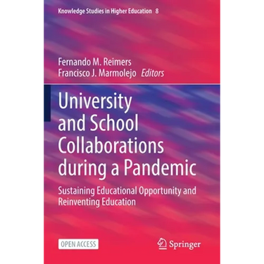 University and School Collaborations During a Pandemic: Sustaining Educational Opportunity and Reinventing Education