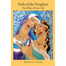 Path of the Prophets: The Ethics-Driven Life