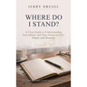 Where Do I Stand?: A clear guide to understanding your money and your financial life Simply and Honestly