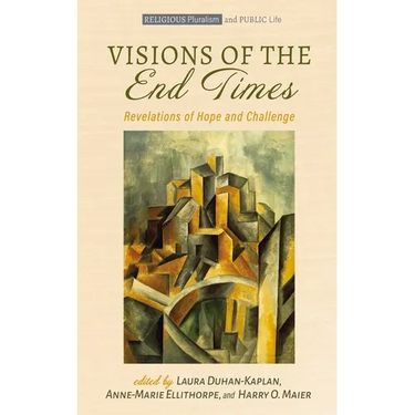 Visions of the End Times: Revelations of Hope and Challenge