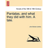 Pantalas, and What They Did with Him. a Tale.