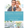 Wedding Planning: The Complete Guide to Wedding Planning