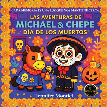 The Adventures of Michael & Chepe- Dia de Los Muertos