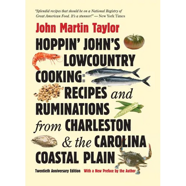 Hoppin' John's Lowcountry Cooking: Recipes and Ruminations from Charleston and the Carolina Coastal Plain