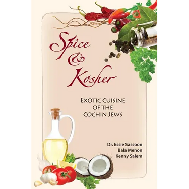 Spice & Kosher - Exotic Cuisine of the Cochin Jews
