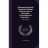 Pharmaceutical and Chemical Problems and Exercises in Metrology, Percentage and Proportion ...: By Oscar Oldberg