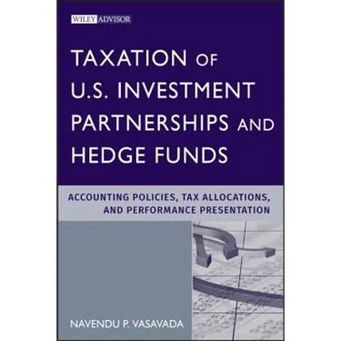 Taxation of U.S. Investment Partnerships and Hedge Funds: Accounting Policies, Tax Allocations, and Performance Presentation