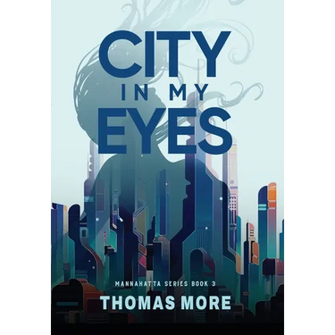 City In My Eyes: Mannahatta Series Book 3