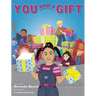 You Have A Gift