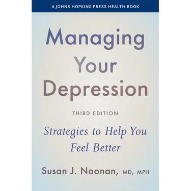 Managing Your Depression: Strategies to Help You Feel Better