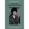 In Just a Year: Coming of Age in Vietnam