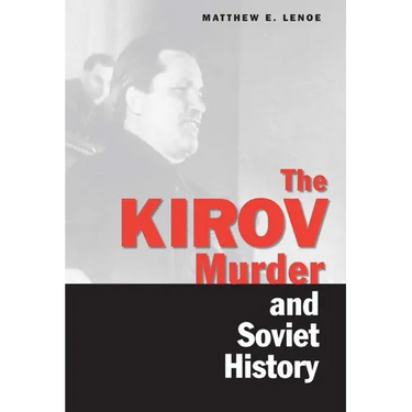 Kirov Murder and Soviet History