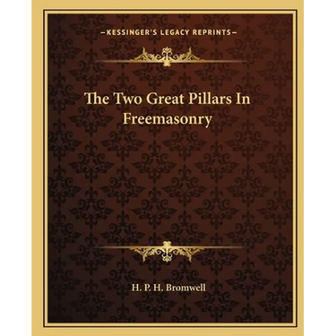 The Two Great Pillars In Freemasonry