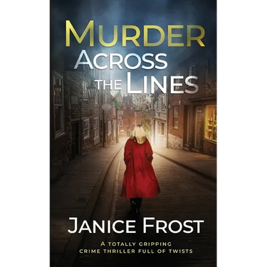 MURDER ACROSS THE LINES a totally gripping crime thriller full of twists