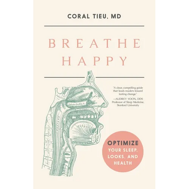 Breathe Happy: Optimize Your Sleep, Looks, and Health