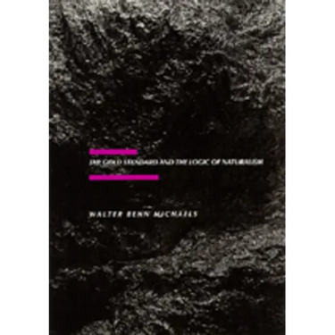 The Gold Standard and the Logic of Naturalism: American Literature at the Turn of the Century Volume 2