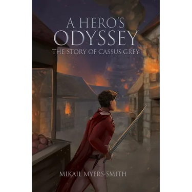 A Hero's Odyssey: The Story of Cassus Grey
