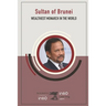 Sultan of Brunei: Wealthiest Monarch in the World