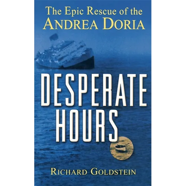 Desperate Hours: The Epic Rescue of the Andrea Doria