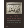As the Romans Did: A Sourcebook in Roman Social History