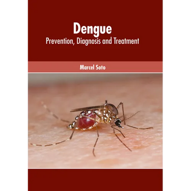 Dengue: Prevention, Diagnosis and Treatment