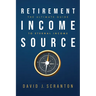 Retirement Income Source: The Ultimate Guide to Eternal Income