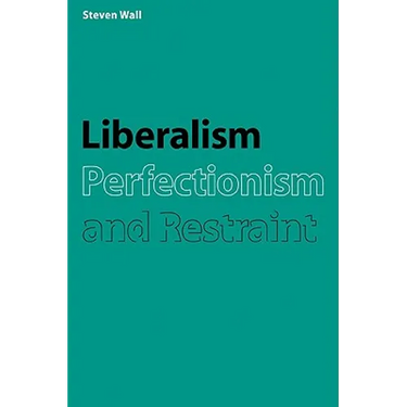 Liberalism, Perfectionism and Restraint