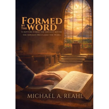 Formed by the Word Training Adventist Leaders for Faithful Study and Preaching