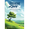 The Breathe Love Method