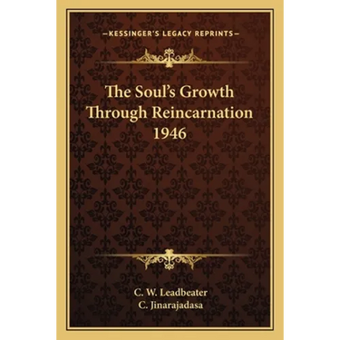 The Soul's Growth Through Reincarnation 1946