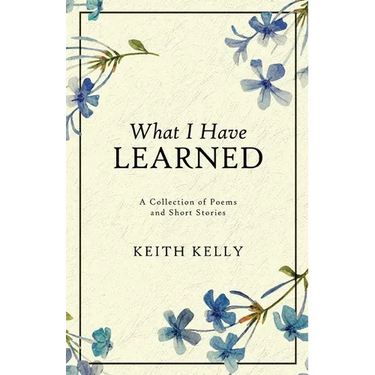 What I Have Learned