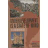Underdevelopment is a State of Mind: The Latin American Case