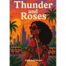 Thunder and Roses