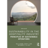 Sustainability in the Hospitality Industry: Principles of Sustainable Operations